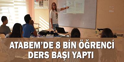 ATABEM’de 8 bin öğrenci ders başı yaptı 