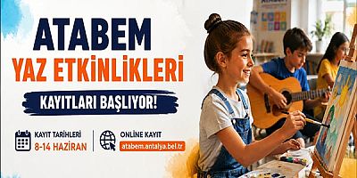ATABEM yaz etkinlikleri kayıtları başlıyor