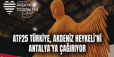 ATF25 Türkiye, Akdeniz Heykeli’ni Antalya’ya Çağırıyor