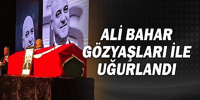 ATSO Başkanı Ali Bahar gözyaşları ile uğurlandı