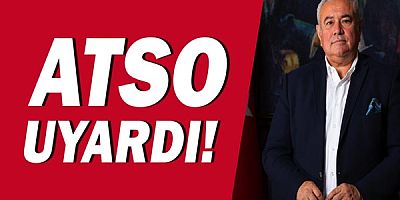 ATSO’dan haksız rekabet uyarısı