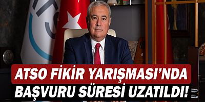 ATSO Fikir Yarışması’nda Başvuru Süresi Uzatıldı!