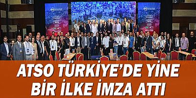 ATSO, Türkiye'de yine bir ilke imza attı!