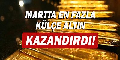 Aylık en yüksek reel getiri külçe altında oldu!