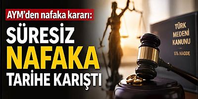 AYM'den nafaka kararı: Süresiz nafaka tarihe karıştı