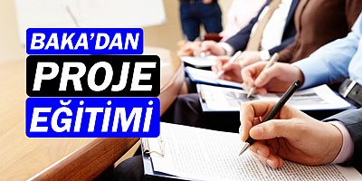 BAKA'dan Antalya'da proje eğitimi...