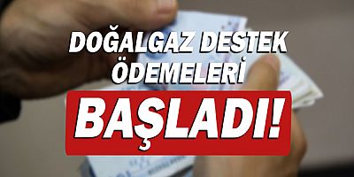 Bakan Derya Yanık: ‘’Doğalgaz Tüketim Desteğinde ödemelerimiz başladı’’