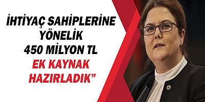 Bakan Derya Yanık, “Kış mevsiminde ihtiyaç sahiplerine yönelik 450 milyon TL ek kaynak hazırladık”