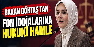 Bakan Göktaş’tan Fon İddialarına Hukuki Hamle