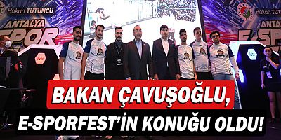 Bakan Mevlüt Çavuşoğlu, E-SPORFEST’in konuğu oldu!