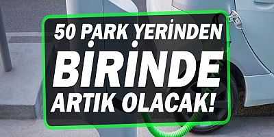 Bakan Murat Kurum duyurdu!! Her 50 park yerinden birine şarj istasyonu geliyor!