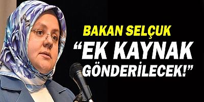 Bakan Selçuk; “Sosyal Yardımlaşma ve Dayanışma Vakıflarına Ek Kaynak Gönderilecek”