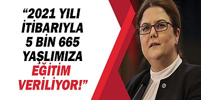 Bakanlıktan 5 Bin 665 yaşlıya eğitim!