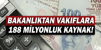 Bakanlıktan vakıflara 188 milyonluk kaynak!