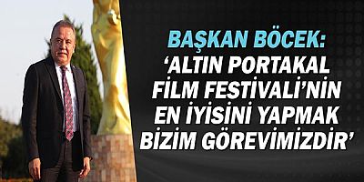 Başkan Böcek: ‘Altın Portakal Film Festivali’nin en iyisini yapmak bizim görevimizdir’
