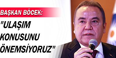 Başkan Böcek, “Antalya için ulaşımı çok önemsiyoruz”