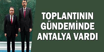 Başkan Böcek Bakan Kurum ile görüştü