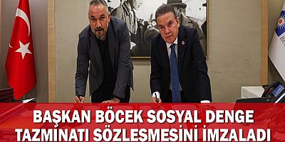 Başkan Böcek sosyal denge tazminatı sözleşmesini imzaladı
