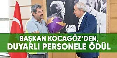 Başkan Kocagöz’den, duyarlı personele ödül.