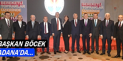 Başkan Muhittin Böcek Adana’da