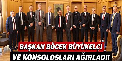 Başkan Muhittin Böcek büyükelçi ve konsolosları ağırladı!