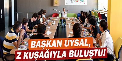 Başkan Uysal, Z kuşağıyla buluştu!