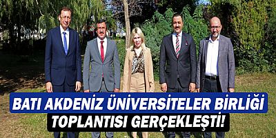 Batı Akdeniz Üniversiteler Birliği’nin ilk yüz yüze toplantısı Akdeniz Üniversitesi’nde yapıldı!