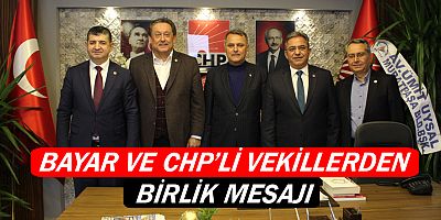 Bayar ve CHP'li vekillerden birlik mesajı
