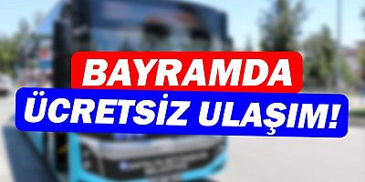 Bayramda ulaşım 4 gün ücretsiz!