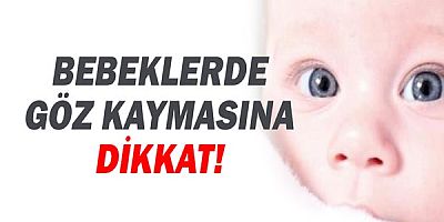  Bebekler de Göz Kaymasına Dikkat!