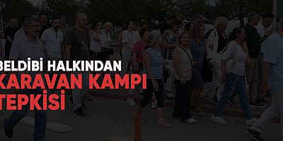 Beldibi halkından karavan kampı tepkisi