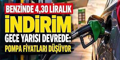 Benzinde 4,30 Liralık İndirim Gece Yarısı Devrede: Pompa Fiyatları Düşüyor