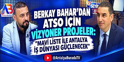 ''Mavi Liste İle Antalya İş Dünyası Güçlenecek''