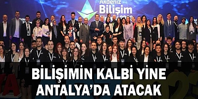 Bilişimin Kalbi Yine Antalya’da Atacak