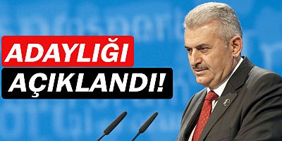 Binali Yıldırım'ın adaylığı açıklandı!