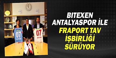 Bitexen Antalyaspor ile Fraport TAV iş birliği sürüyor