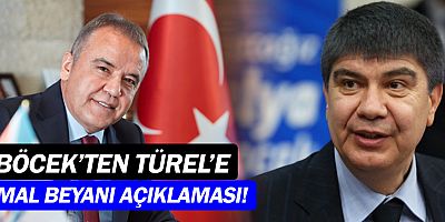 Böcek'ten Türel'e mal beyanı açıklaması!