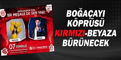 Boğaçayı Köprüsü kırmızı-beyaza bürünecek