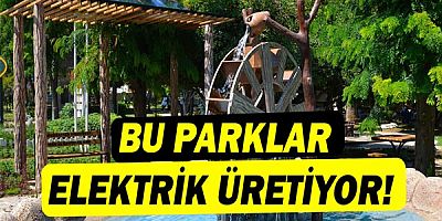 Bu parklar elektrik üretiyor