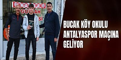 Bucak Köy Okulu Antalyaspor Maçına Geliyor