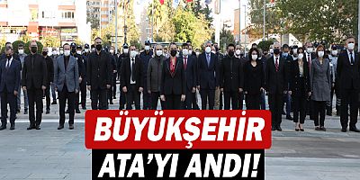 Büyükşehir Ata'yı andı!