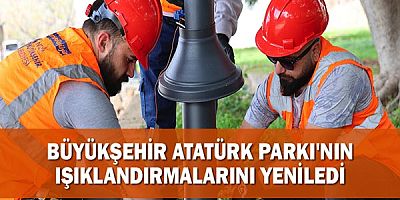Büyükşehir Atatürk Parkı'nın ışıklandırmalarını yeniledi