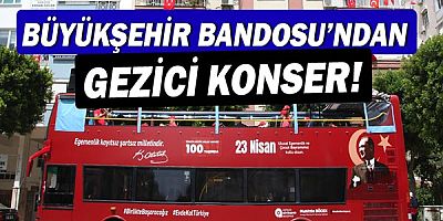 Büyükşehir Bandosu Antalya’ya  23 Nisan coşkusu yaşatıyor 
