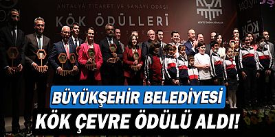 Büyükşehir Belediyesi  KÖK Çevre Ödülü aldı!