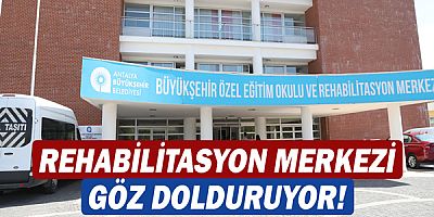 Büyükşehir Belediyesi Rehabilitasyon Merkezi göz dolduruyor!