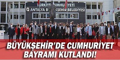 Büyükşehir’de Cumhuriyet Bayramı kutlandı!