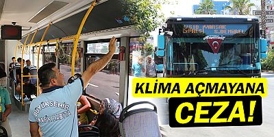 Büyükşehir'den klima açmayana ceza!