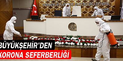 Büyükşehir’den korona seferberliği