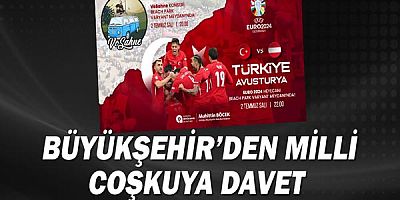 Büyükşehir'den Milli coşkuya davet