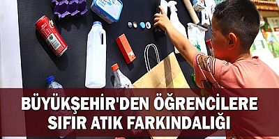 Büyükşehir'den öğrencilere sıfır atık farkındalığı
